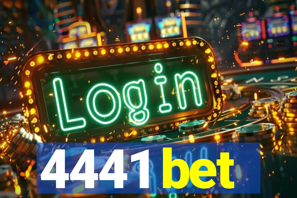 4441 bet